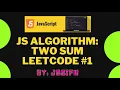 JS Algorithm Two Sum - Leetcode