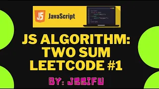 JS Algorithm Two Sum - Leetcode