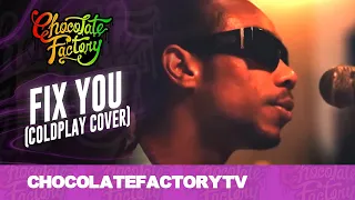 Download Chocolate Factory - FIX YOU (Coldplay Cover) MP3