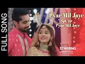 Lagu Pyar Mil Jaye Piya Ka Pyar Mil Jaye Full Song (New Version) | Akshara and Abhimanyu | Abhira Song
