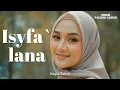 ISYFA`LANA - Kayla Zahra
