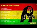 Download Lagu Caryn Feb - Mungkin - Pudar l Kumpulan Lagu Cover Populer Full Album Caryn Feb Versi Ska/Reggae 2024