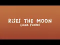 Download Lagu Liana Flores - rises the moon (Lyrics)