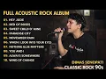 FULL ACOUSTIC ROCK ALBUM | Classic Rock 90s Acoustic Covers