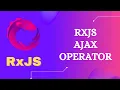 42 RxJS Ajax Operator for making HTTP requests Learn RxJS Creation Category Ajax Operator - RxJS