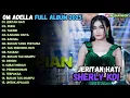 JERITAN HATI  - PERIH - KARANG CINTA - OM ADELLA FULL ALBUM TERBARU 2025
