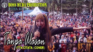 Download TANPA ALASAN - ITTA CITATA (COVER) || DUTA BAND BOSS MUDA PRODUCTION MP3