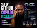 Set Up GitHub Copilot Like a Pro 90 Done in One Guide