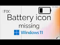 Fix Battery icon missing Windows 11 taskbar