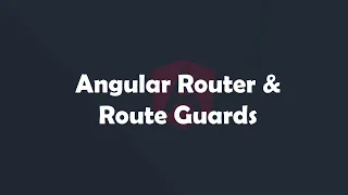Angular Router and Route Guards Angular Concepts made easy Procademy Classes