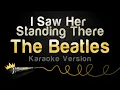 Download Lagu The Beatles - I Saw Her Standing There (Karaoke Version)