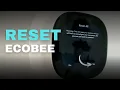 Reset ecobee - How to Change Ownership of the Thermostat