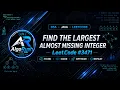 Find the Largest Almost Missing Integer
