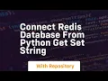 Connect redis database from python get set string