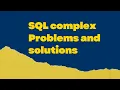 SQL Complex problems and Solutions