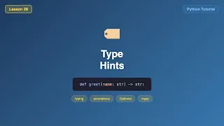 Python Type Hints - Annotate Variables Functions Classes Tutorial