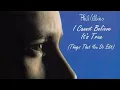 Download Lagu Phil Collins - I Cannot Believe It's True (Things That You Do Edit)