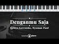 Download Lagu Denganmu Saja - Keisya Levronka, Nyoman Paul | KARAOKE PIANO