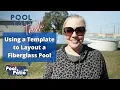 Using a Template to Layout a Fiberglass Pool - San Antonio Austin New Braunfels