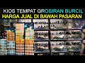 Download Lagu 🌟 KIOS TEMPAT GROSIRAN BURCIL JUALNYA MURAH DI BAWAH HARGA PASARAN DI PASAR BURUNG PRAMUKA HARI INI