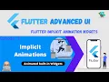 Flutter Advanced UI Series EP13 - Flutter Implicit Animation Widgets