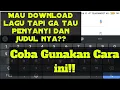 Download Lagu Cara download lagu yang tidak tau siapa penyanyi dan apa judul nya