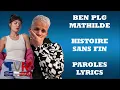 Ben PLG x Mathilde - Histoire sans fin (Paroles/Lyrics)