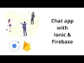Ionic 4 Firebase chat app with Firebase auth and Firestore