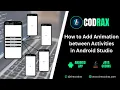How to add animation between the Activities in Android Studio Java XML Source Code Codrax