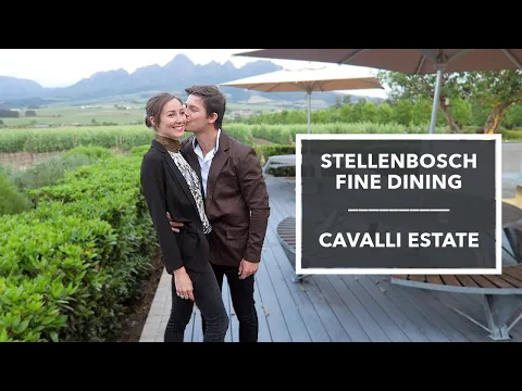 Download MP3 FINE DINING CAPE TOWN | CAVALLI ESTATE | STELLENBOSCH WINE TASTING | VLOG