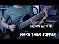 Make Them Suffer - Drown With Me (Guitar Cover)