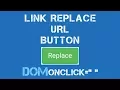 How to Create Link Replace URL Button in javascript with html