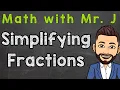Simplifying Fractions Step by Step How To Simplify Fractions