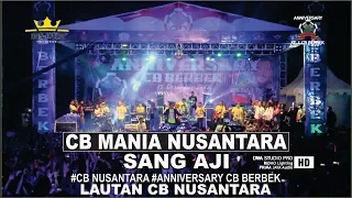 Download Sang Aji - CB Mania Nusantara #Anniversary CB Berbek MP3