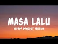 Zizan - Masa Lalu | Hiphop Dangdut Version (Lyrics)