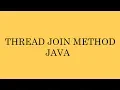 thread join method in java theory with example part 1