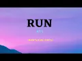 Download Lagu BTS - RUN  LYRICS