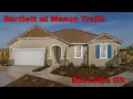 Bartlett at Mason Trails - Roseville CA