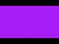 PURPLE SCREEN 1 HOUR