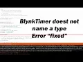 Nodemcu esp8266 Blynk timer does not name a type blynktimer error