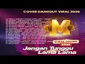 Lagu COVER DANGDUT VIRAL 2026 🎵 JANGAN TUNGGU LAMA LAMA - KOMPILASI COLLECTION COVER KANDANG MUSIC LAB