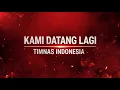 Download Lagu KAMI DATANG LAGI (TIMNAS INDONESIA) | LAGU TIMNAS INDONESIA