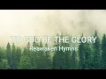 Download Lagu To God Be The Glory (Reawaken Hymns) Lyrics