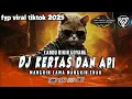 Lagu DJ KERTAS DAN API - CANDU BIKIN GOYANG || MAKIN LAMA MAKIN ENAK || FYP VIRAL TIKTOK 2025
