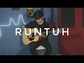 Lagu RUNTUH - FEBY PUTRI FEAT FIERSA BESARI | Cover Guitar