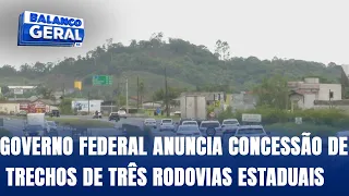 Governo Federal anuncia concessão de trechos de três rodovias estaduais
