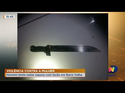 Homem tenta matar esposa com facão em Barra Velha, no Litoral Norte