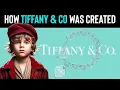 Tiffany Co - How This High End Brand Was Created from Scratch