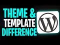 What Is the Difference Between Theme and Template in WordPress