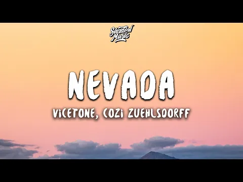 Download MP3 Vicetone - Nevada ft. Cozi Zuehlsdorff (Lyrics)